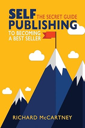 Self-Publishing: The Secret Guide To Becoming A Best Seller (Self Publishing Disruption) Paperback – March 1, 2019