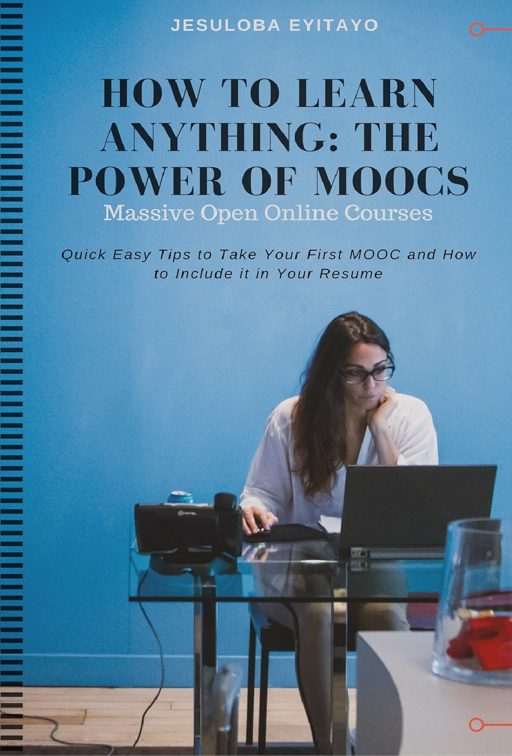 Learn Anything with MOOCs – Beginner’s Guide